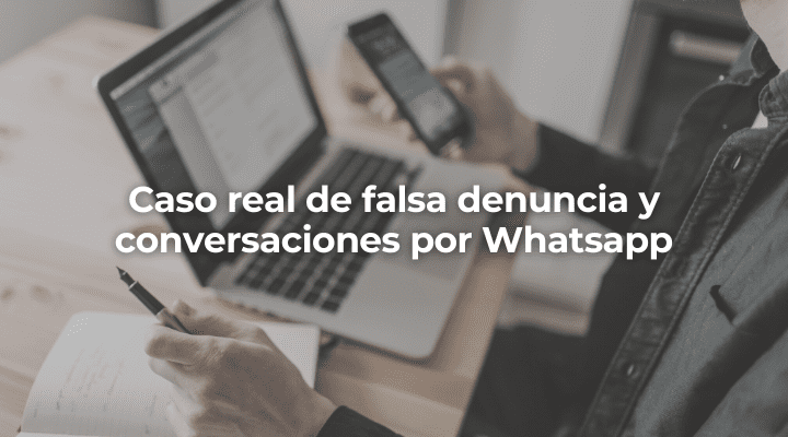 Denuncia falsa y conversaciones de Whatsapp en Barcelona