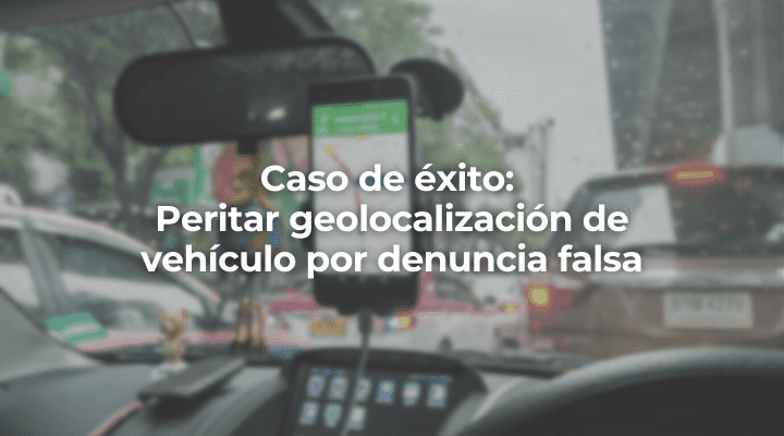 Peritar geolocalizacion de vehiculo por denuncia falsa-Perito Informatico Barcelona