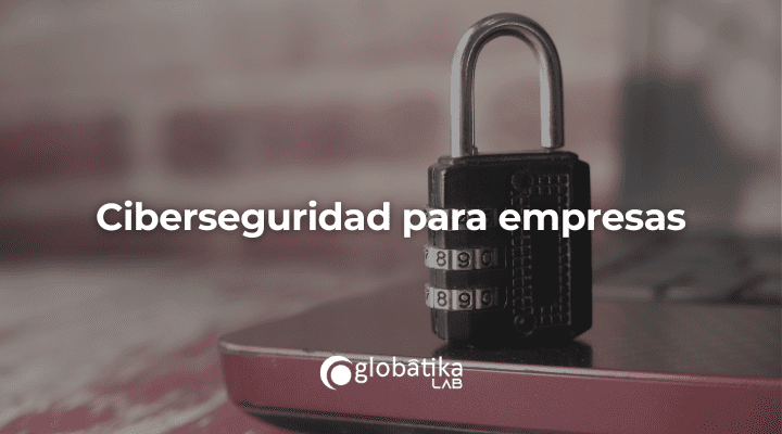 Ciberseguridad para empresas