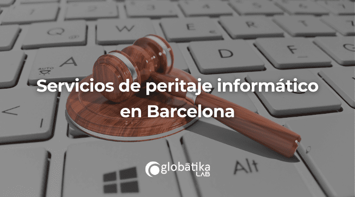 Servicios de peritaje informático en Barcelona