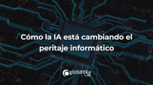 Cómo la inteligencia artificial está cambiando el peritaje informático - Perito Infomatico Barcelona