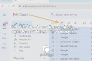 Certificación de emails para juicio GlobátiKa Peritos Informáticos