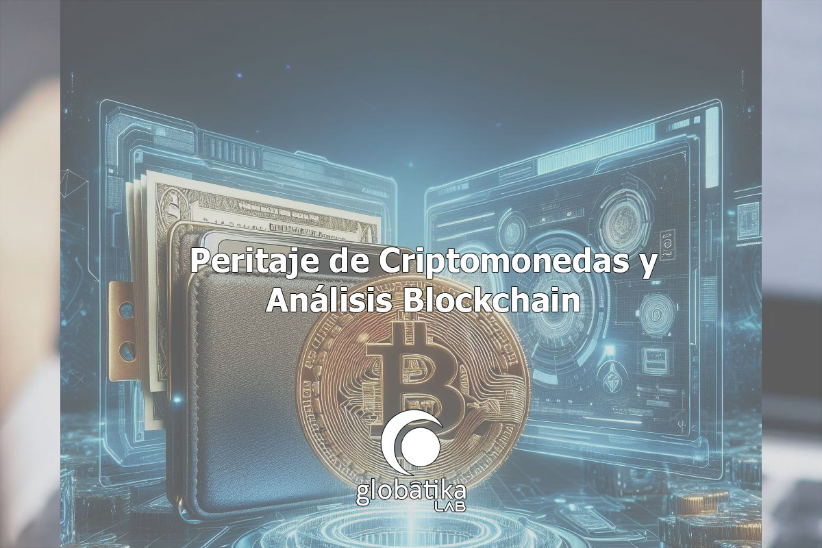 Peritaje-de-Criptomonedas-y-Analisis-Blockchain-GlobatiKa-Peritos